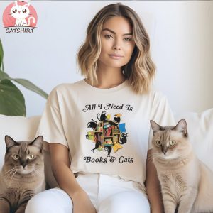 All I Need Is Books And Cats Shirt For Lover, Books And Cats Shirt, Cute Book Cat Shirt, Cats And Books,Gift For Cats Lover,Cats Books Shirt