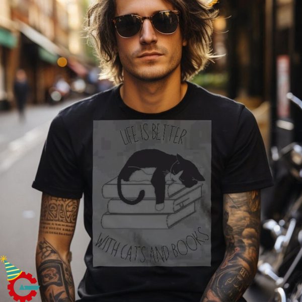 Cat Book Shirt, Life is Better with Cats and Books T Shirt, Book Lover Shirt, Tuxedo Cat Shirt, Cat Lover Shirt