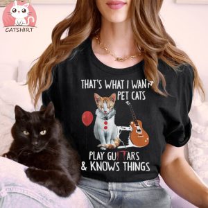 Cat Pennywise that’s what I want pet cats play guitars and know s things shirt