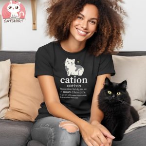 Cation Cat Lover Gift Funny Cat Shirt Cat T shirt