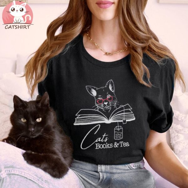 Cats Books And Tea, Book Nerd, Cat Lover, Tea Lover, Gift For Cat Lover, Gift For Book Nerd, Gift For Tea Drinker, Animal Activist Shirt