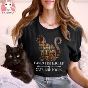 Easily Distracted By Cats And Books Shirt, Cats Shirt, Book Nerds T Shirt