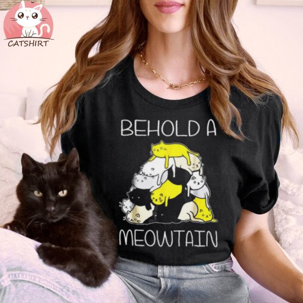 Funny Cat Behold A Meowtain Cat Mountain Unisex Shirt