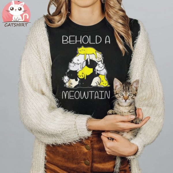 Funny Cat Behold A Meowtain Cat Mountain Unisex Shirt