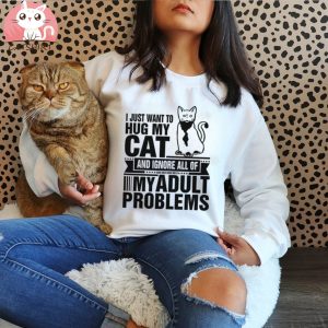 Funny Cat Lovers Day Gift, Adult Problems Hug My Cat T Shirt