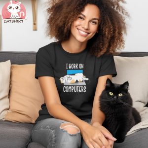 Funny Cat Tshirt, I Work On Computers Cat Tee, Cat Lover T Shirt