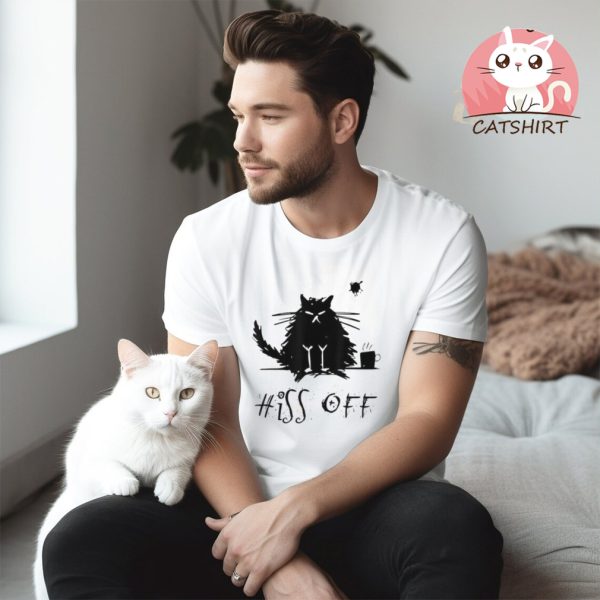 Hiss Off Cat Shirt – Cat Coffee Shirt