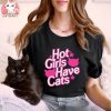 Hot Girls Have Cats T Shirt New Unisex T Shirt