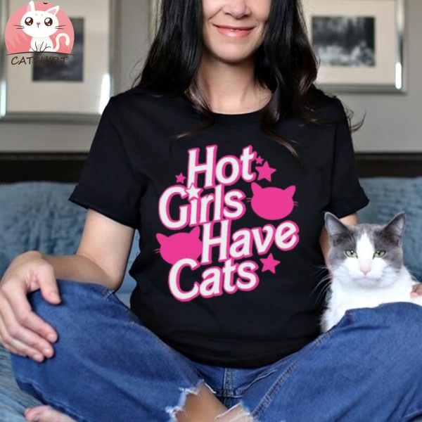 Hot Girls Have Cats T Shirt New Unisex T Shirt