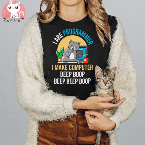 I Are Programmer I Make Computer Beep Funny Cute Cat T shirt