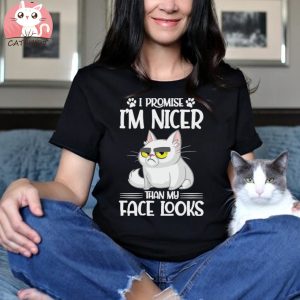 I Promise I’m Nicer Than My Face Looks Cat Funny T shirt