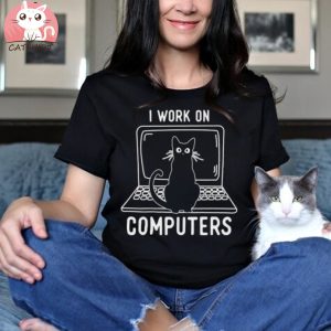 I Work On Computers Distracting Cat On Laptop T Shirt