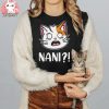 Nani What Shirt Anime Cat Funny Japanese Sweatshirt T Shirt