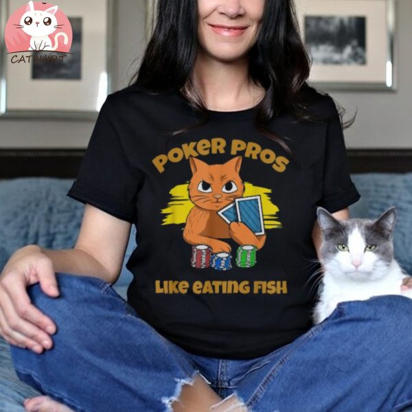 Poker Pros Like Eating Fish Funny Poker Cat Kitten T Shirt