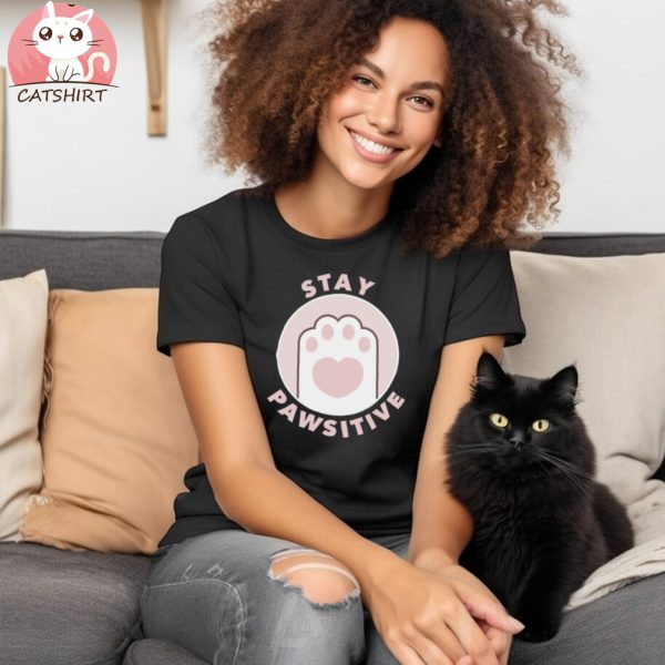 Stay Pawsitive Shirt Cat Pun Cute Cat Art Cat Lover T Shirt