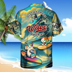 Surfing Funny Cat Just One More Wave I Promise Lover Surfing Hawaiian Shirt