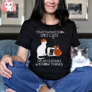 Thats What I Do I Pet Cat Play Guitars Guitarist new Shirt