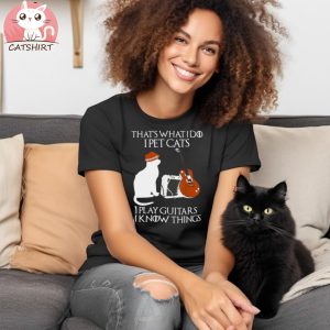 Thats What I Do I Pet Cat Play Guitars Guitarist new Shirt