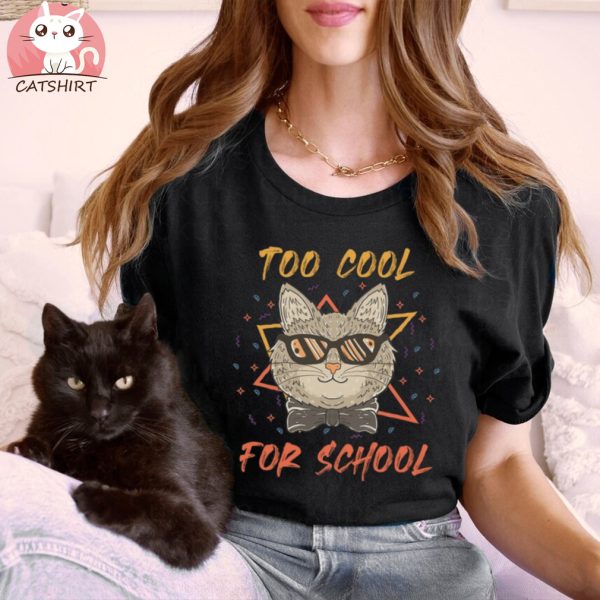 Too Cool For School Shirt