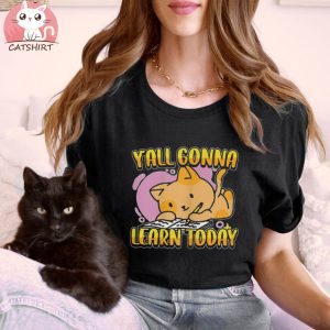 Yall Gonna Learn Today Cute Cat Teacher Back To School Shirt