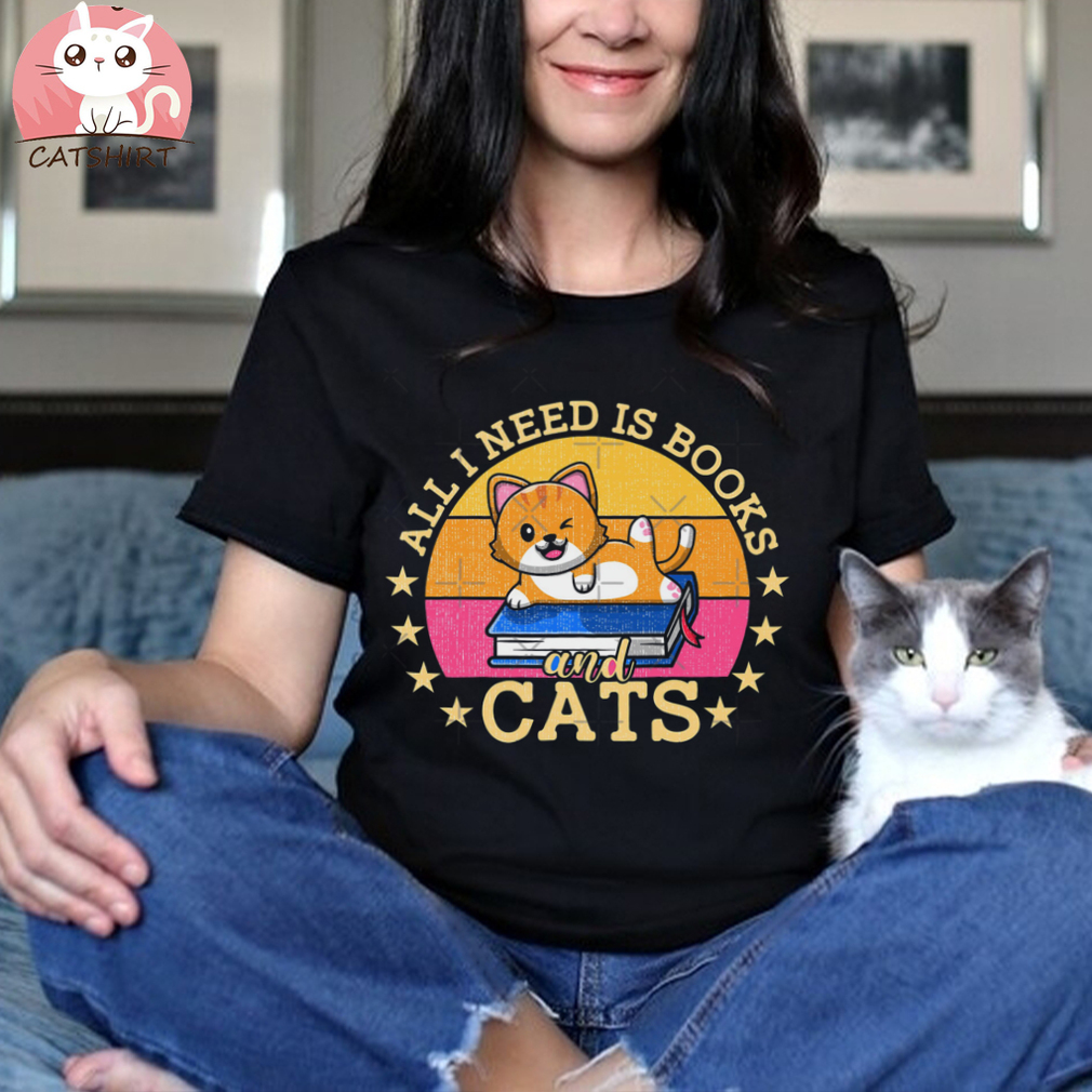 All I Need Is Books and Cats Sticker shirt