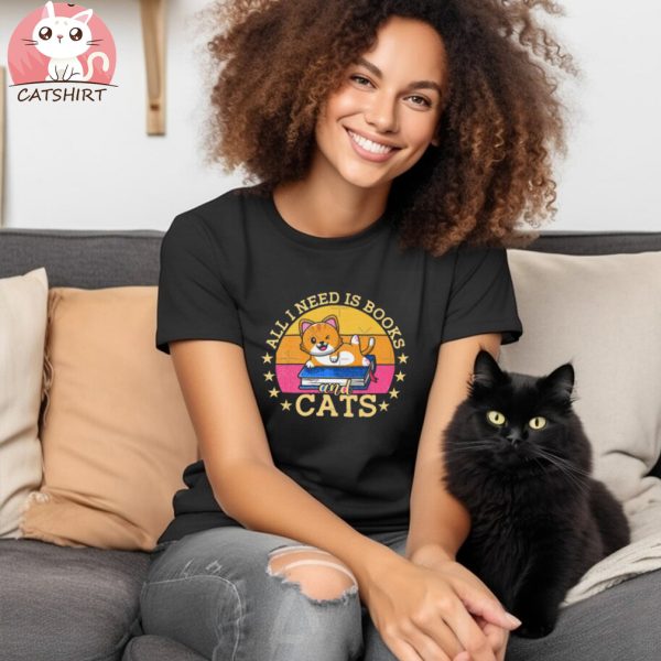 All I Need Is Books and Cats Sticker shirt