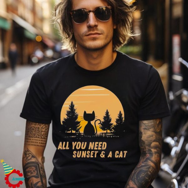 All you need sunset and a cat retro shirt