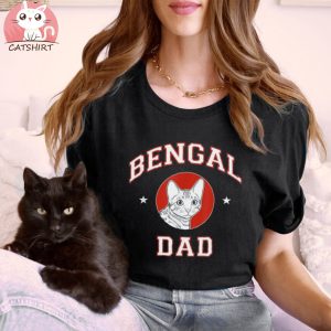 Bengal Cat Dad I Domestic Family Animal Friend Shirt