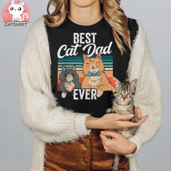 Best Cat Dad Ever Dad Gifts Men Daddy Fathers Day Shirt