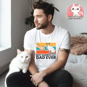 Best Siamese Cat Dad Ever Cute Siamese Cat Shirt