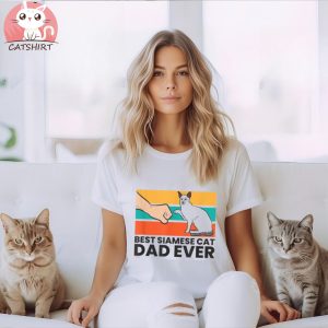 Best Siamese Cat Dad Ever Cute Siamese Cat Shirt