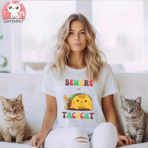 Beware The Tacocat shirt