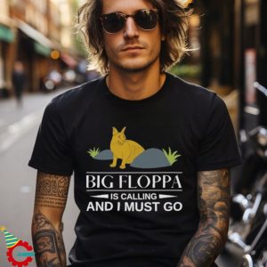 Big Floppa Is Calling And I Must Go Tee Shirt