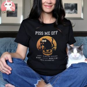 Black Cat Halloween Piss Me Off I Will Slap You So Hard Shirt