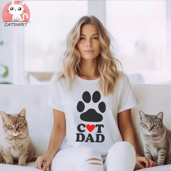 Cat Dad t shirt, Funny Cat Dad t shirt, Cat t shirt, gift for dad, gift for brother, cat lover shirt, cat life shirt