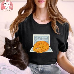 Cat Don't Bother Me When I'm Working Short Sleeve Unisex T Shirt