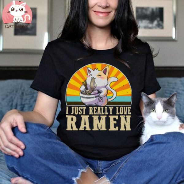 Cat I Just Really Love Ramen T Shirt