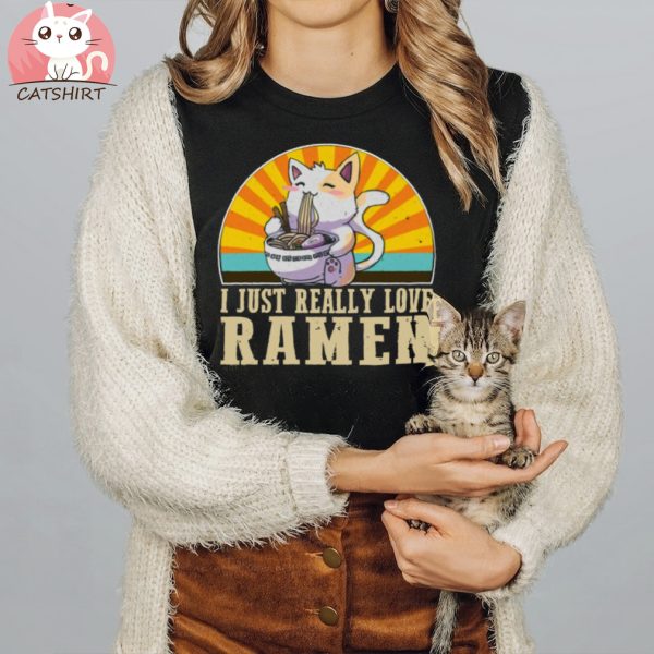 Cat I Just Really Love Ramen T Shirt