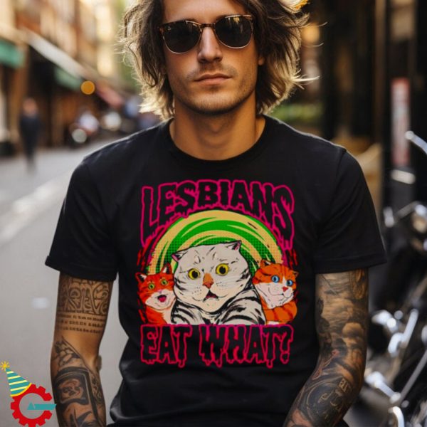 Cats lesbians eat what shirt