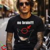 Cringeytees No Brain Cat Cringey T Shirt