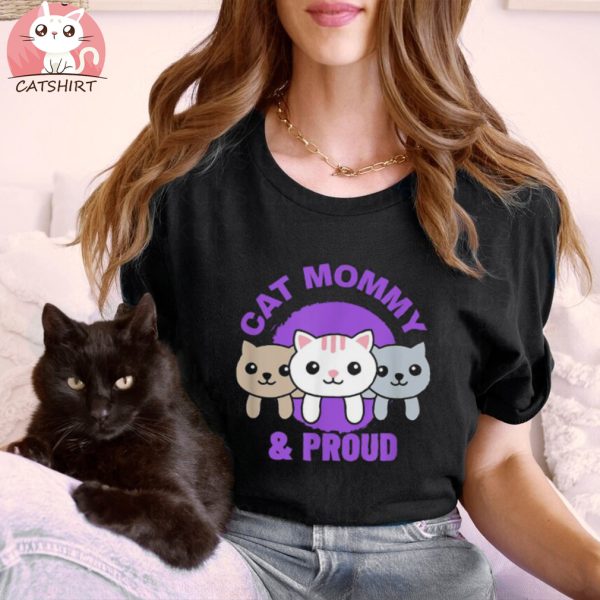 Cute Cat Mommy And Proud Shirt