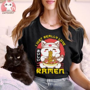 Cute & Funny I Just Really Love Ramen Anime Cat T Shirt