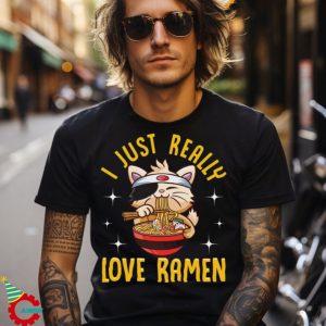 Cute I Just Really Love Ramen Kawaii Anime Cat T Shirt