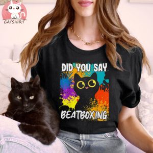 Did You Say Beatboxing Black Cat Shirt