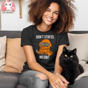 Don’t Stress Meowt Funny Sarcastic Sleeping Cat Shirt