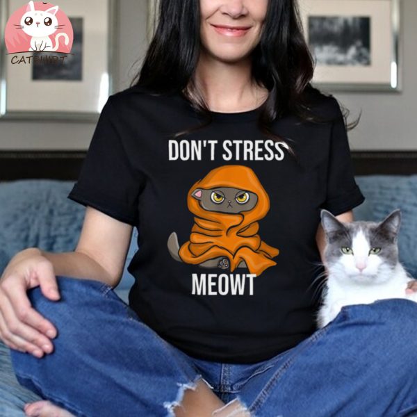 Don’t Stress Meowt Funny Sarcastic Sleeping Cat Shirt