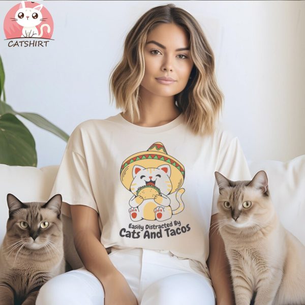 Easily Distracted by Cats and Tacos Shirt