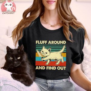 Fluff around and find out cat knife shirt