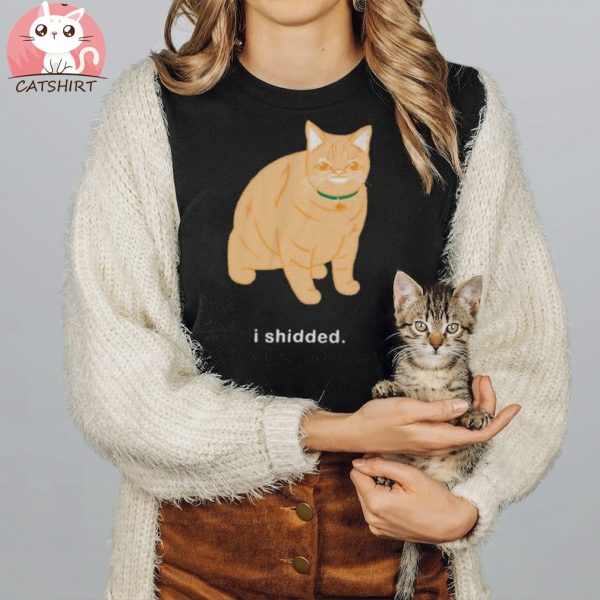 Funny Cat I Shidded Shirt