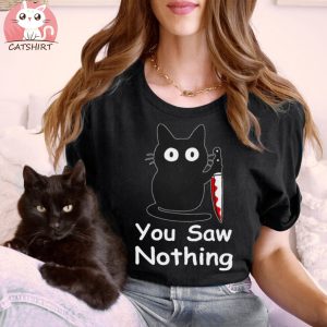 Funny Cat You Saw Nothing Funny Black Cat Halloween Funny T shirt